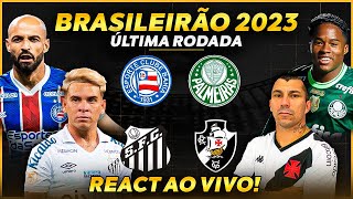 REACT ÚLTIMA RODADA DO BRASILEIRÃO 2023 [upl. by Airottiv27]