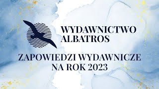 Zapowiedzi Albatrosa na 2023 rok [upl. by Zannini128]