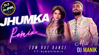 Jhumka Remix  Dj Manik 2023  Muza Xefer  Bengali Folk Song Dj Remix [upl. by Bannasch]