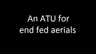 An ATU aerial tuning unit for short wave HF end fed aerials [upl. by Sybley]