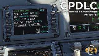 CPDLC  Full Tutorial  Pre Departure Clearance amp Enroute Usage [upl. by Vinnie660]