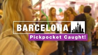 Barcelona Pickpocket CAUGHT ON CAMERA [upl. by Hogan]