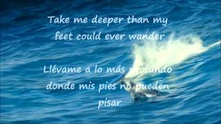 HILLSONG OCEANS where feet may fail lyrics EnglishSpanish [upl. by Llevad]