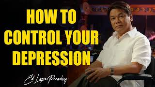 How to Control Your Depression by Pastor Ed Lapiz Preaching 2024 [upl. by Ahsiruam321]