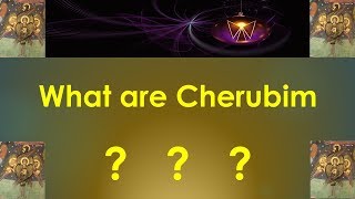 What are Cherubim in the Bible What do Cherubim do [upl. by Niawat]