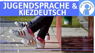 Jugendsprache amp Kiezdeutsch  Form Soziolekt amp sprachliche Besonderheiten einfach erklärt  Deutsch [upl. by Eileen]