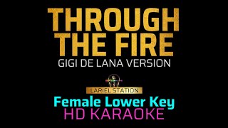 THROUGH THE FIRE  Gigi De LanaNINA Version  KARAOKE  Female Lower Key [upl. by Lurlene338]