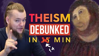 Every Argument for God DEBUNKED [upl. by Inoliel691]