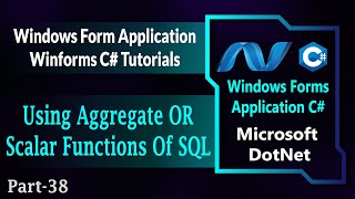 38  How To Use Aggregate OR Scalar Functions of SQL In Windows Forms C  Winforms C HindiUrdu [upl. by Aonehc559]