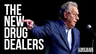 quotThe New Drug Dealersquot  Lewis Black  Thanks For Risking Your Life [upl. by Gianna]