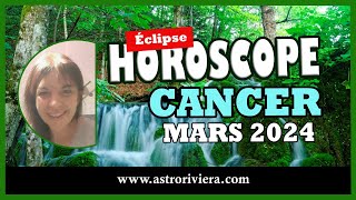 Horoscope CANCER mars 2024 éclipse lunaire [upl. by Kosaka394]