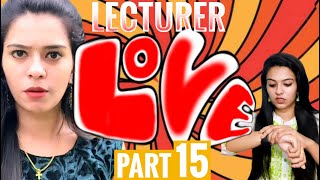 LECTURER LOVE PART 15  sheethal and vinu  sheethal elzha [upl. by Tuttle]