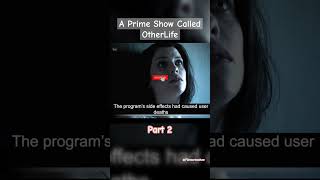 Its on Prime Otherlife 2017 series Part2 trending drama youtube film new [upl. by Ireg]