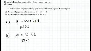 Eksempel  uendelige geometriske rekker – konvergens og divergens [upl. by Aissatsan318]