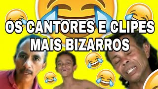 TENTE NÃO RIR  OS CANTORES E CLIPES MAIS BIZARROS DO BRASIL [upl. by Akina]