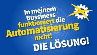 In meinem BusinessGeschäftKunden funktioniert AutomatisierungDigitalisierung nicht  Die Lösung [upl. by Ahsinik]