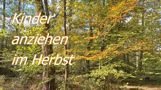 Kinder anziehen im Herbst und gesund bleiben [upl. by Ayanal]