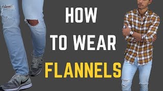 How to Wear Flannels 5 Ways [upl. by Hoopen]