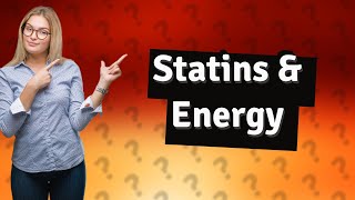 Can a statin give you more energy [upl. by Eltsryk]