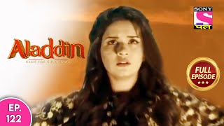 Aladdin  Naam Toh Suna Hoga  अलाद्दिन  नाम तो सुना होगा  Episode 122  13th October 2020 [upl. by Edyaj403]