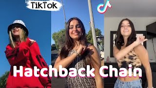 Hatchback Chain TikTok Dance Challenge Compilation [upl. by Greg]