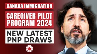 Canada Immigration  Caregiver Pilot Program 2024 amp New Latest PNP Draws  IRCC Latest Update [upl. by Mira]