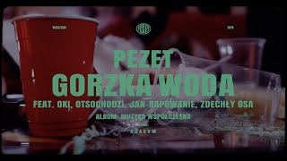 Pezet  Gorzka Woda feat Oki Otsochodzi JanRapowanie Zdechly Osa prod Auer [upl. by Kantos]