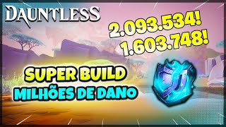 DAUNTLESS A BUILD MAIS FORTE  MILHÕES DE DANO [upl. by Ransom]