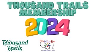 Thousand Trails Membership 2024 Update ✅ [upl. by Lexine]