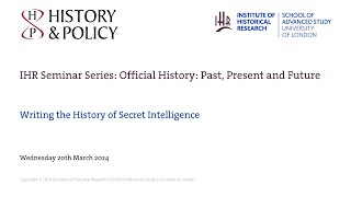 Writing the History of Secret Intelligence [upl. by Ellehcyt]