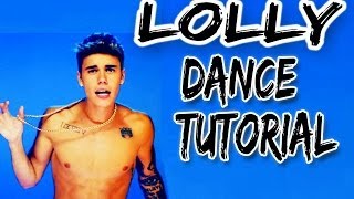 LOLLY  Justin Bieber Dance TUTORIAL  MattSteffanina Choreography Advanced Hip Hop Routine [upl. by Accemahs476]