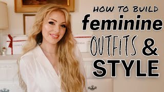 How to Dress Femininely  Head to Toe Feminine Outfits amp Style [upl. by Avner]