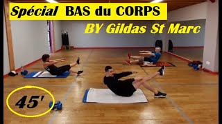 45 Spécial Bas du corps Cuisses Abdos Fessiers  45 Special Lower body Thighs Abs Glutes [upl. by Havot]