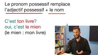 Comprendre les Adjectifs Possessifs et les Pronoms Possessifs en Français [upl. by Aninaig]