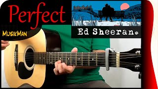 PERFECT 💘  Ed Sheeran 👨‍🦰  GUITAR Cover  MusikMan N°121 [upl. by Atiuqes]