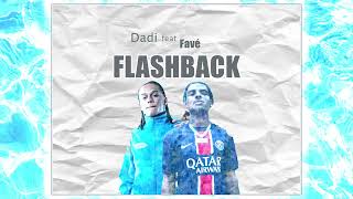 Dadi  Flashback ft Favé  Remix Radio [upl. by Nairam]