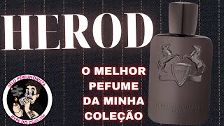 HEROD  PARFUMES DE MARLY  O MELHOR PERFUME DA MINHA COLEÇÃO [upl. by Blisse]