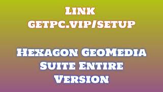 🔸Hexagon GeoMedia Suite😜 HOW TO INSTALL 💻PCLAPTOP TUTORIAL 2024 no charge🎉 [upl. by Yrak]