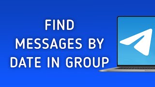 How To Search For Message By Date In Telegram Group On PC [upl. by Sulakcin357]