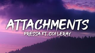 Pressa  Attachments Lyrics ft Coi Leray [upl. by Leunammi]