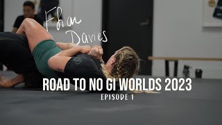 Ffion Davies Road to IBJJF No Gi Worlds  Episode 1 [upl. by Shantee]