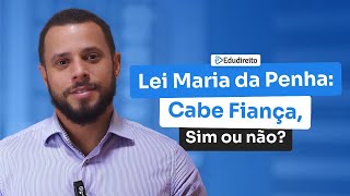 CABE FIANÇA NA LEI MARIA DA PENHA [upl. by Anirtak]