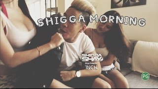 ShiGGa Shay 西阁  ShiGGa Morning ft Inch Chua [upl. by Nnaxor]