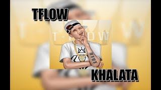 Tflow  KHALATA ✔ [upl. by Maxa]