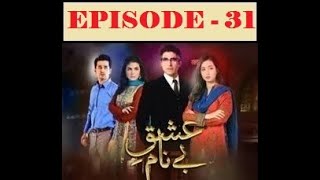 Ishq e Benaam Episode 31  21 Dec 2015 [upl. by Htiekal951]