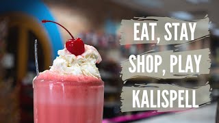 Kalispell Montana  Eat Stay Shop Play [upl. by Reerg]