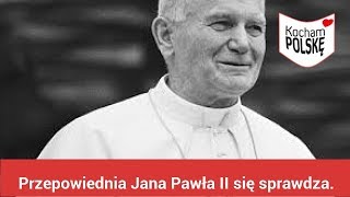 Przepowiednia Jana Pawła II się sprawdza Jej treść jest wstrząsająca [upl. by Yur280]