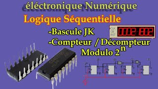 Logique Séquentielle Bascuke JK Compteur Décompteur Synchrone et Asynchrone [upl. by Bruell453]