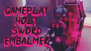 Gameplay com o Embalmer usando a Holy Sword 🗡  Identity V  Xtool Games Português [upl. by Russia]