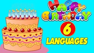 Happy Birthday in 6 Different Languages  Happy Birthday To You  Happy Birthday Songs [upl. by Haissi]